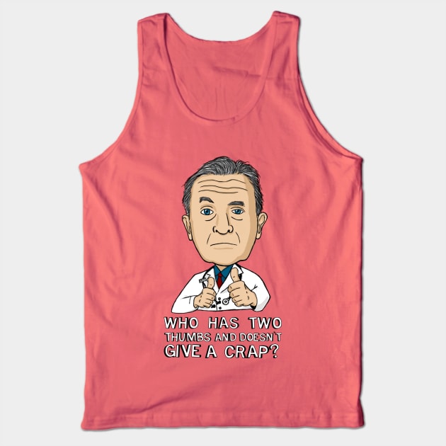 Dr.Kelso Tank Top by FrancisMacomber